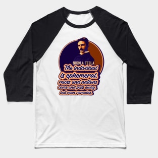 Tesla lovers quote, quotes by Nikola Tesla Baseball T-Shirt